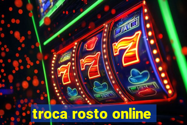 troca rosto online